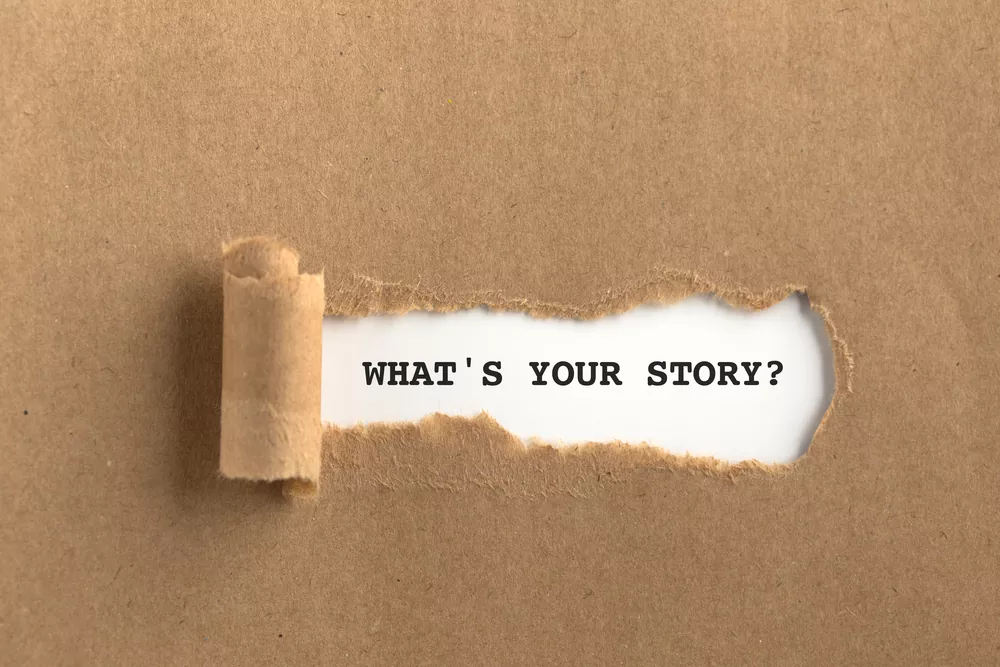 What's your story?